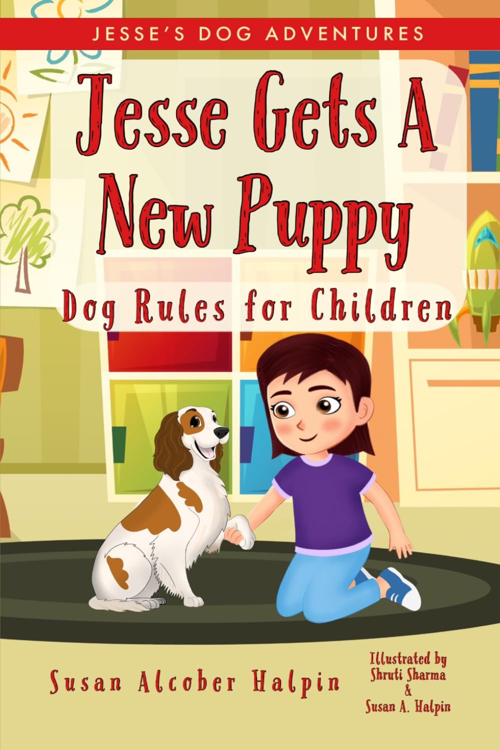 Jesse Gets A New Puppy: Dog Rules for Children (Jesse's Dog Adventures)