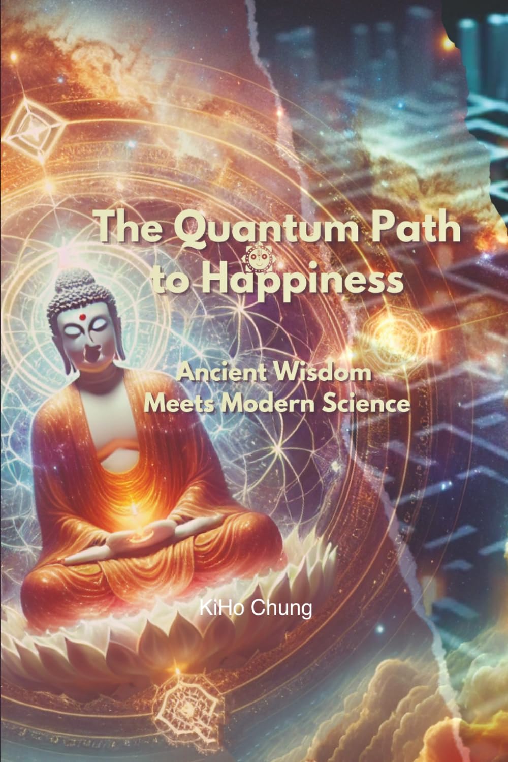 The Quantum Path to Happiness: Ancient Wisdom Meets Modern Science