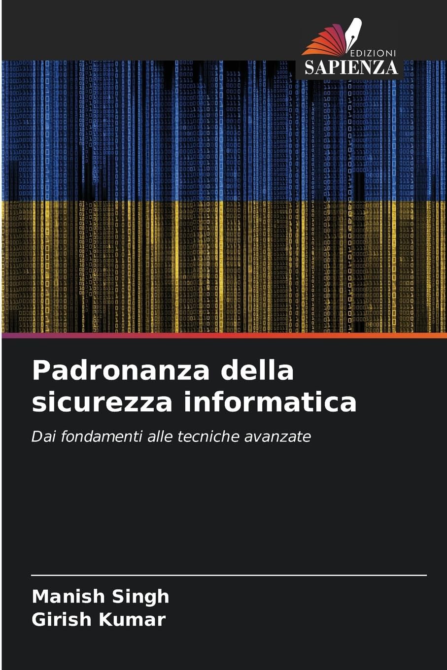 Padronanza della sicurezza informatica: Dai fondamenti alle tecniche avanzate