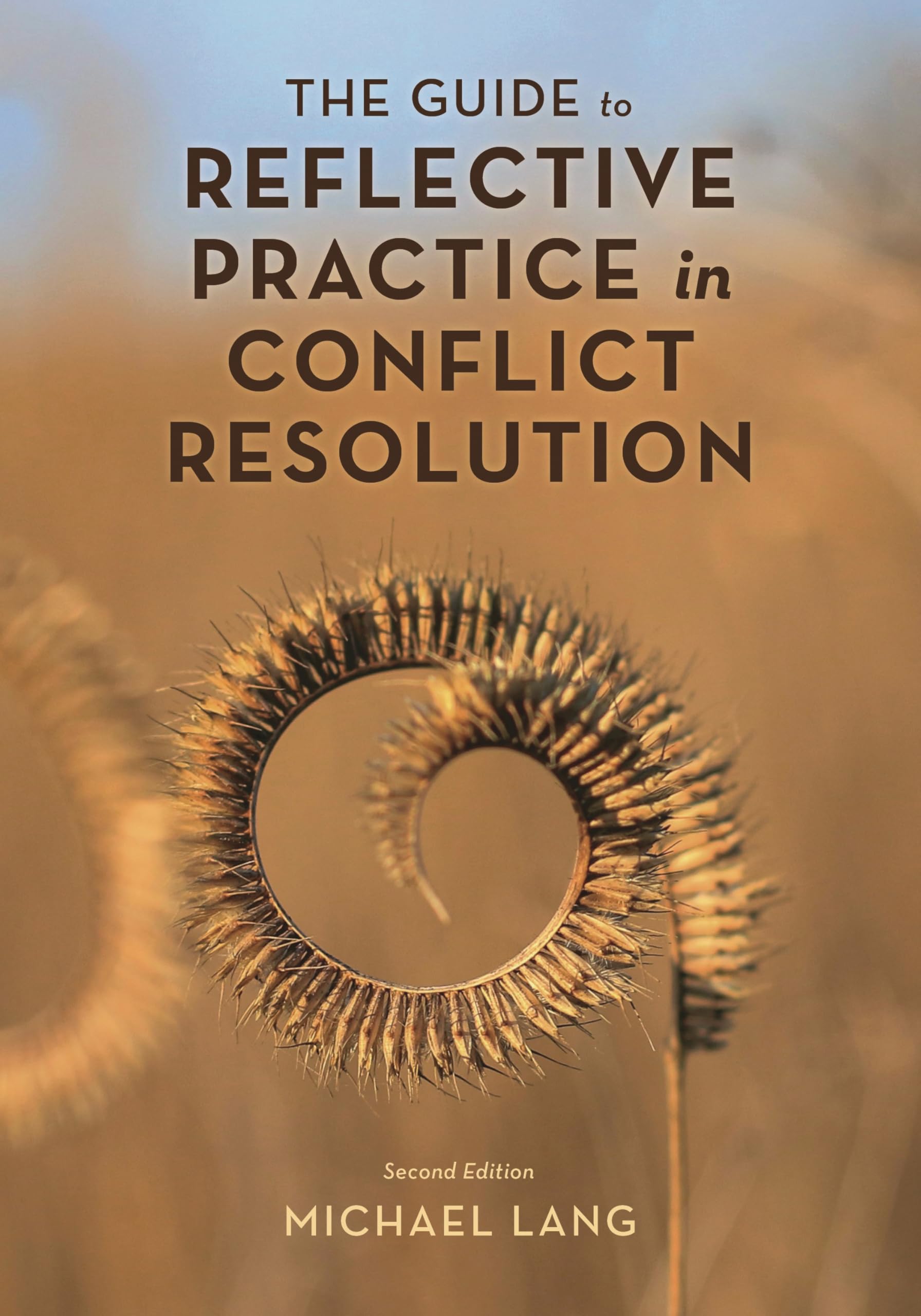 Guide to Reflective Practice in Conflict Resolution (The ACR Practitioner’s Guide Series)