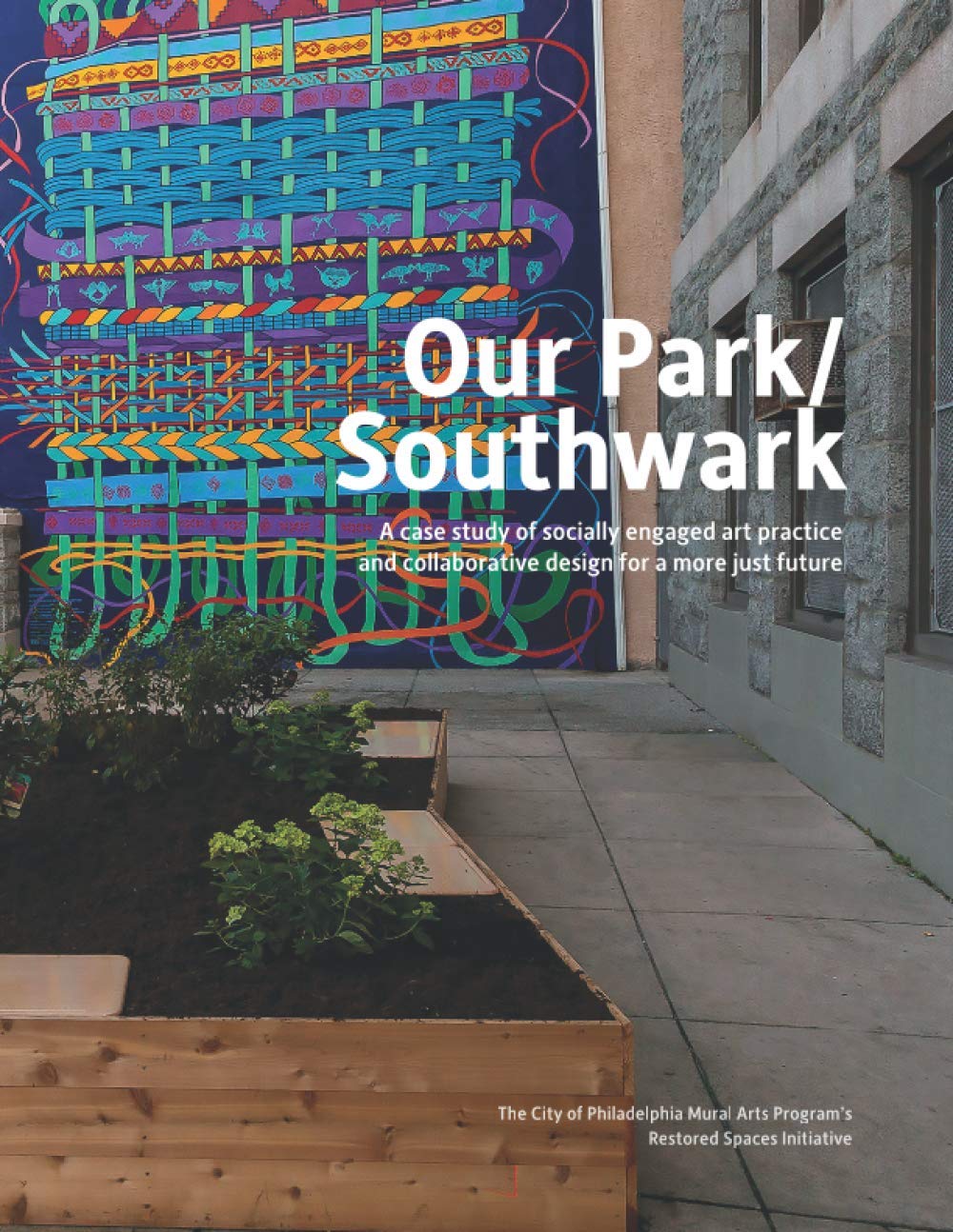 Our Park/Southwark: A case study of socially engaged art practice and collaborative design for a more just future
