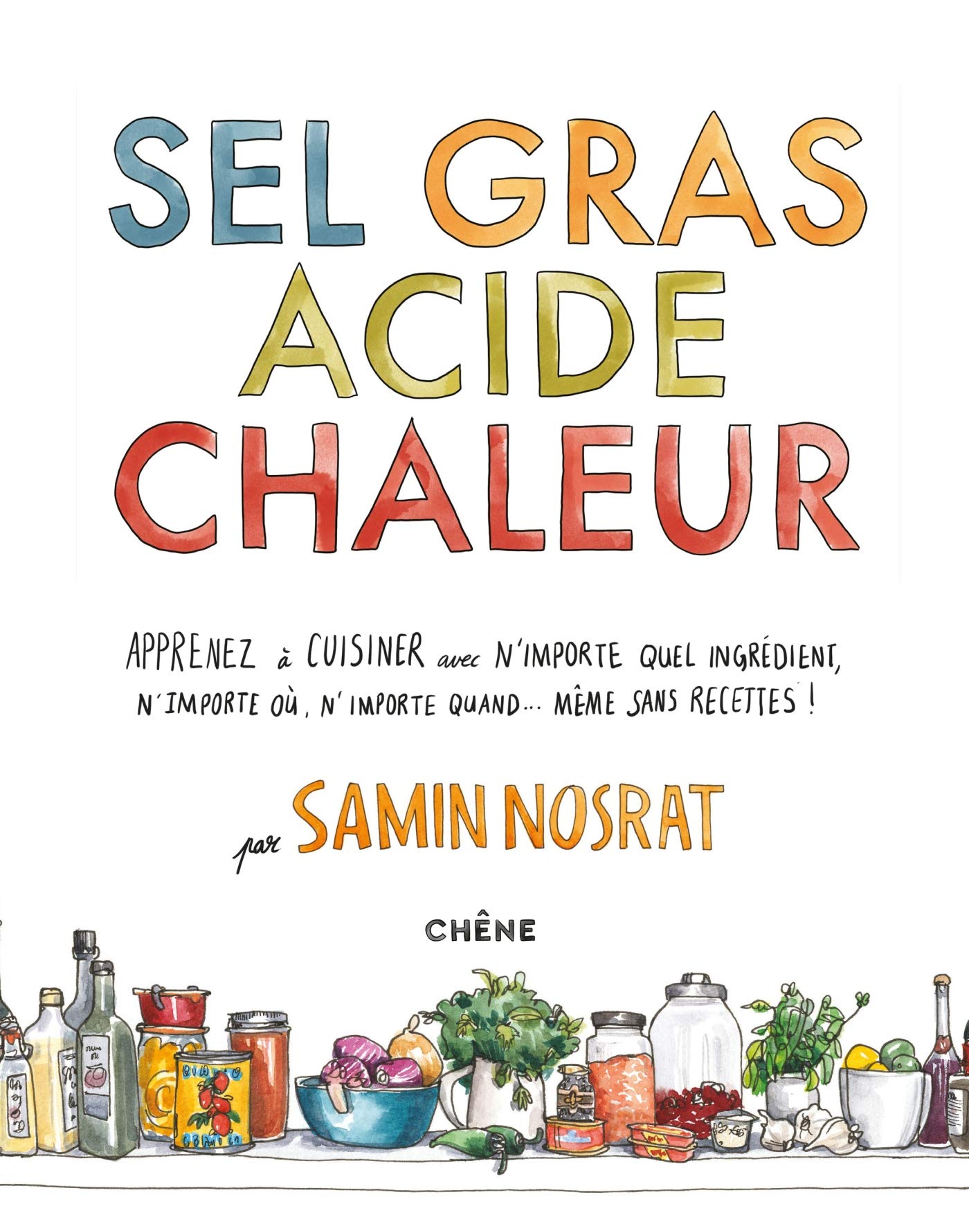 Sel Gras Acide Chaleur: Maîtriser les 4 éléments de la réussite