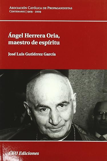 Angel Herrera Oria: Maestro de Espiritu
