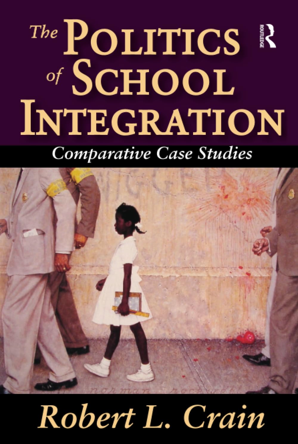 The Politics of School Integration      1st Edition