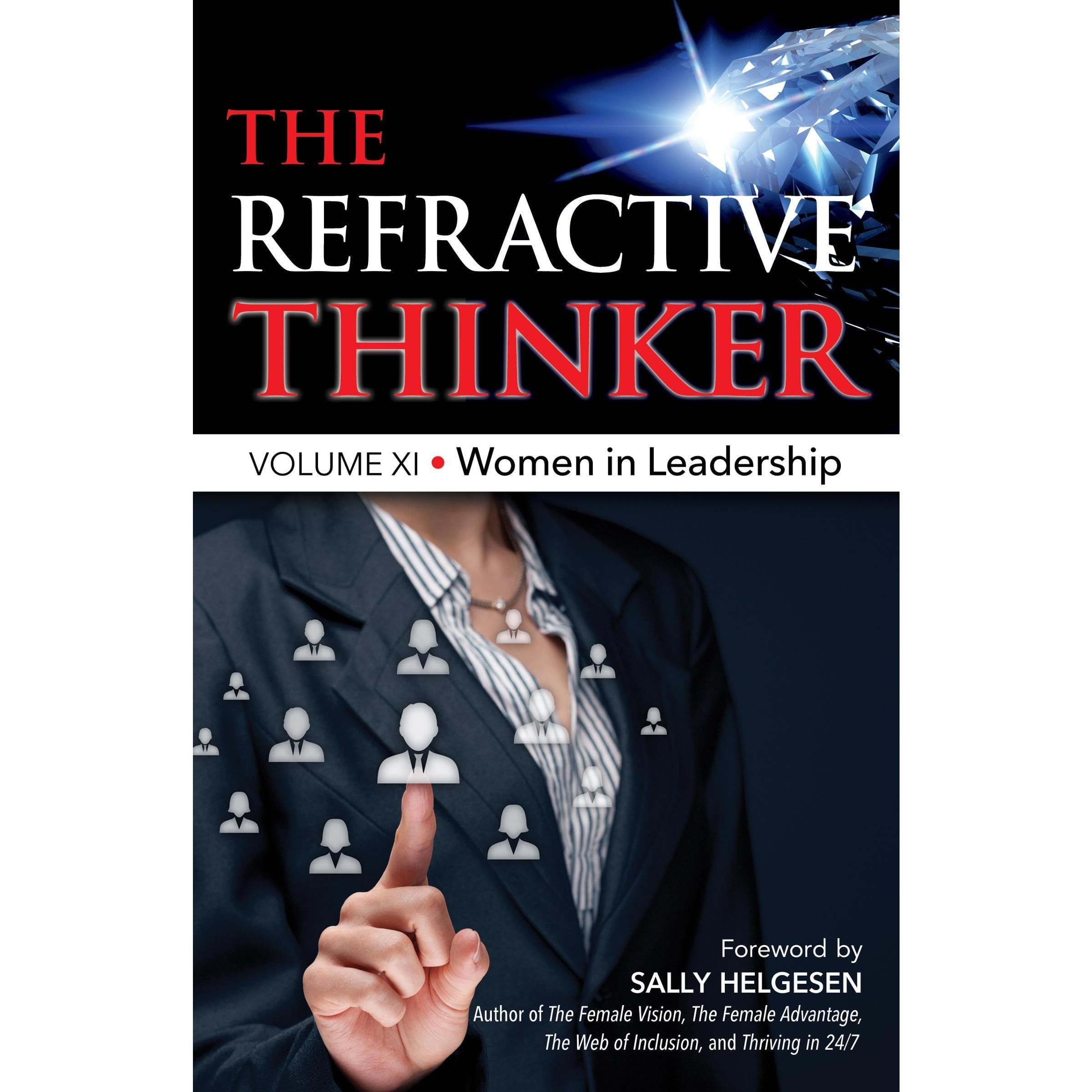 The Refractive Thinker®: Vol XI: Women in Leadership