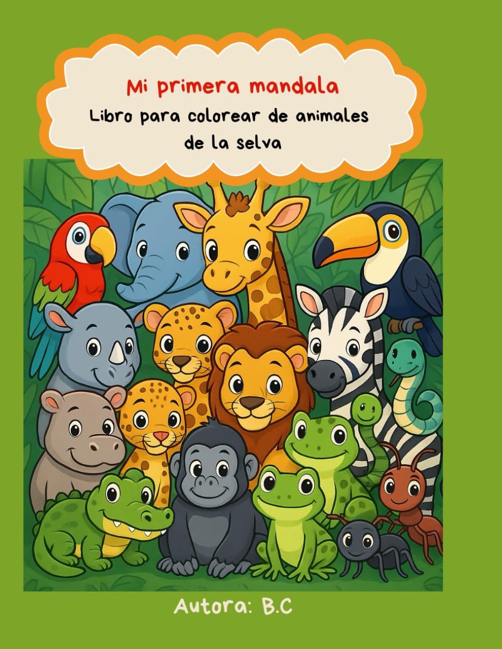 Mi primera mandala - Libro para colorear: De animales de la selva · Mandalas fáciles y dibujos grandes