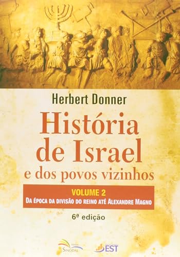 História De Israel E Dos Povos Vizinhos - Volume 2