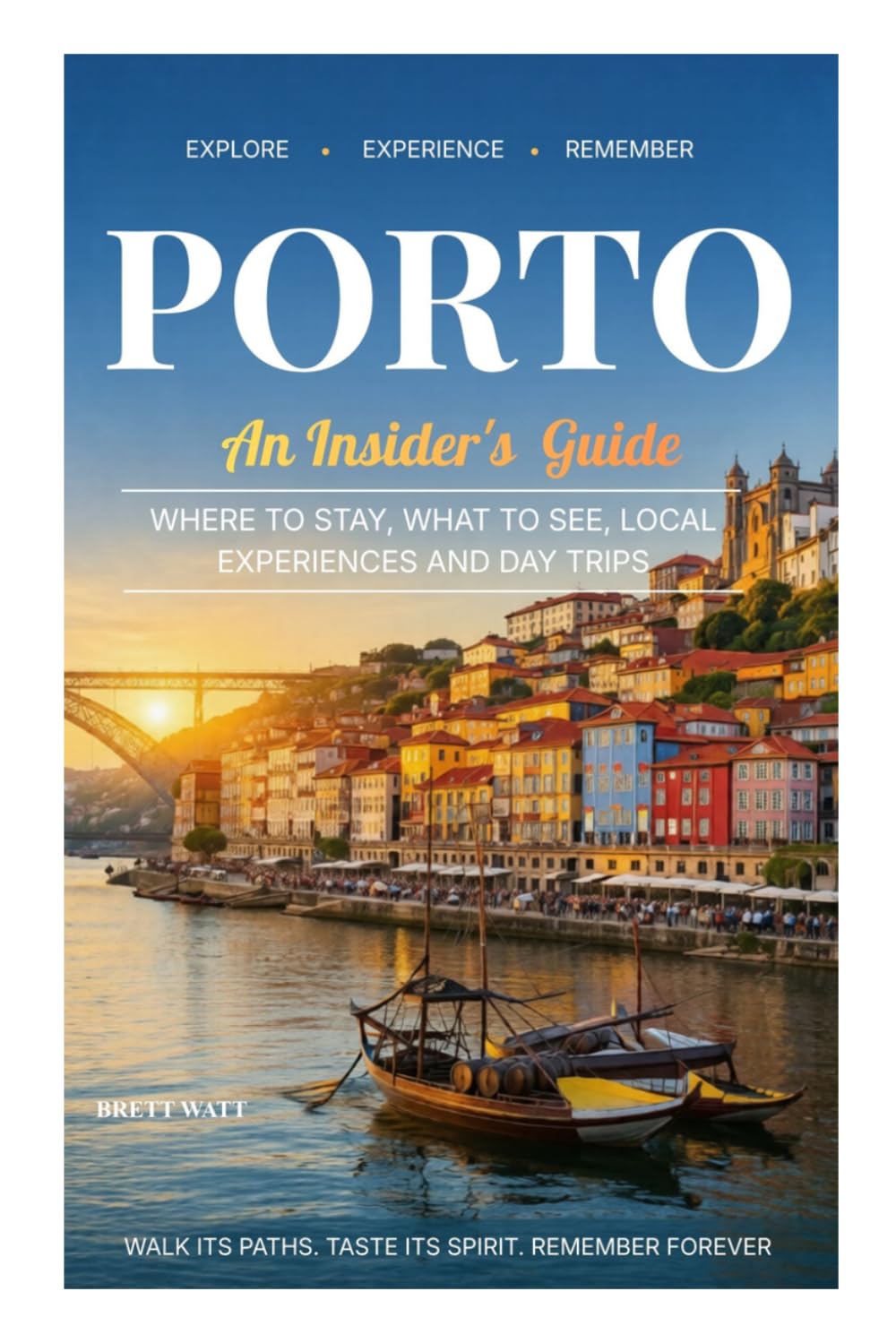 Porto: An Insider's Guide: Where to stay, What to see, Local Experiences, and Say Trips (The Traveler's Choice)