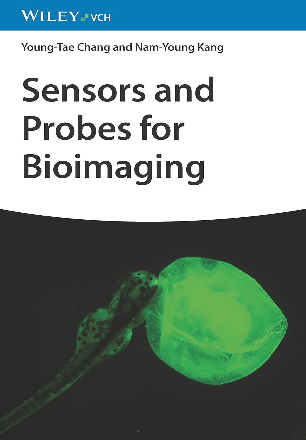 Sensors and Probes for Bioimaging: Chang, Young-Tae, Kang, Nam-Young ...