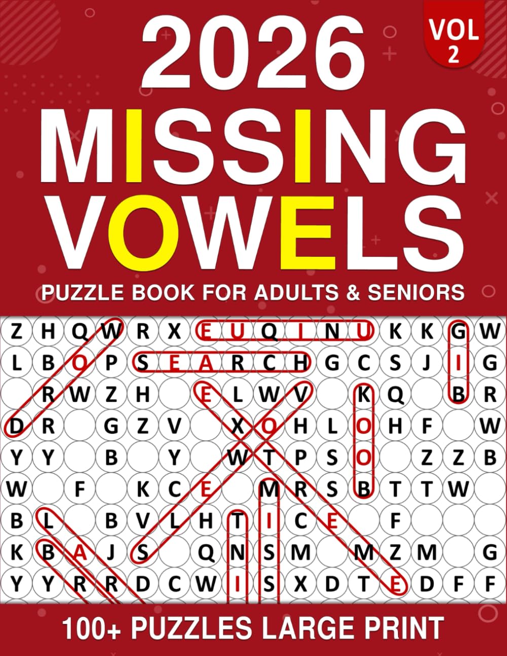 2026 Missing Vowels Word Search: 100+ Puzzles Large Print Easy to See Puzzle Book for Adults & Seniors| Vol 2 |