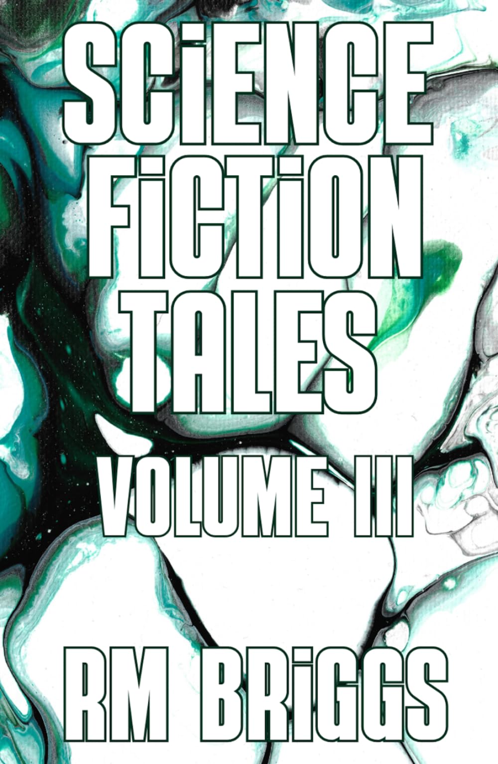 Science Fiction Tales: Volume III