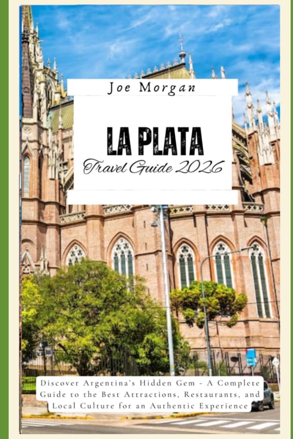 La Plata Travel Guide 2026: Discover Argentina’s Hidden Gem - A Complete Guide to the Best Attractions, Restaurants, and Local Culture for an Authentic Experience