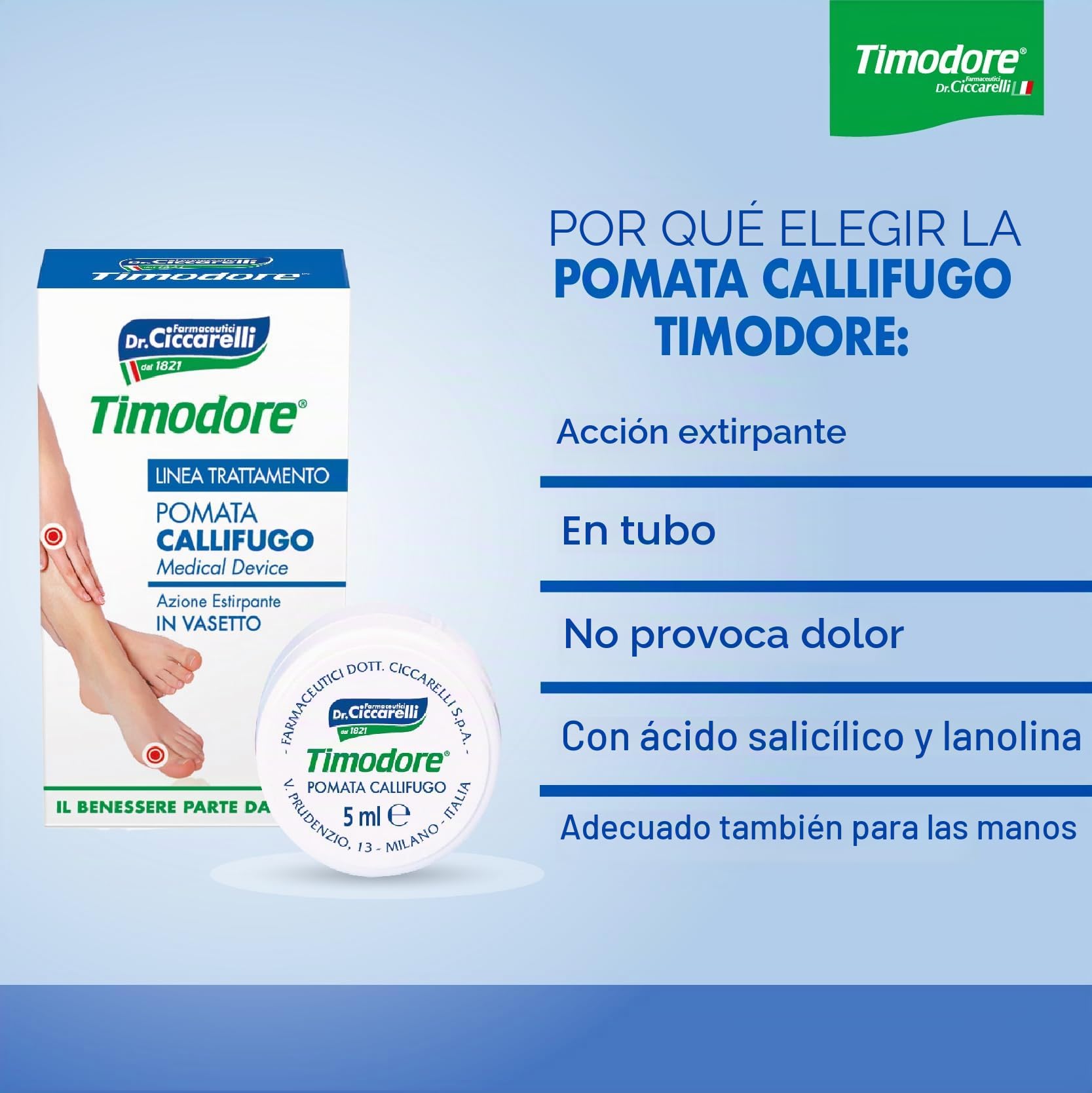 Timodore, Pomada para Callos, Ideal para Todos los Problemas de Callos en Manos y Pies, Elimina Todo Tipo de Callo Sin Dolor, 100% Made in Italy, Dermatológicamente Testado, Envase de 5 ml