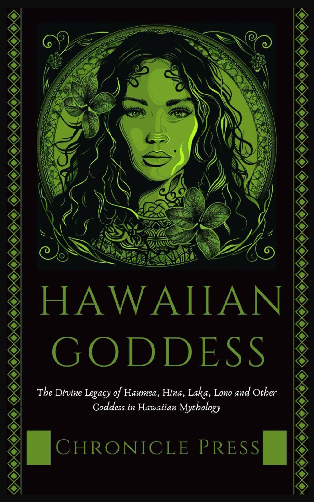 Hawaiian Goddess: The Divine Legacy of Haumea, Hina, Laka, Lono and Other Goddess in Hawaiian Mythology