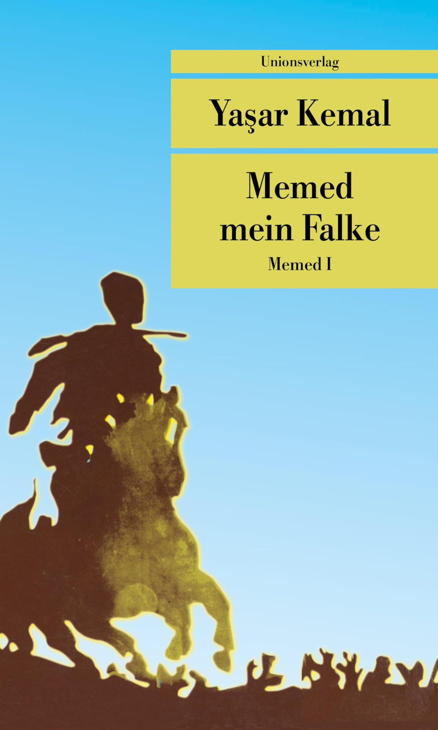 Memed mein Falke: Roman. Memed-Romane I