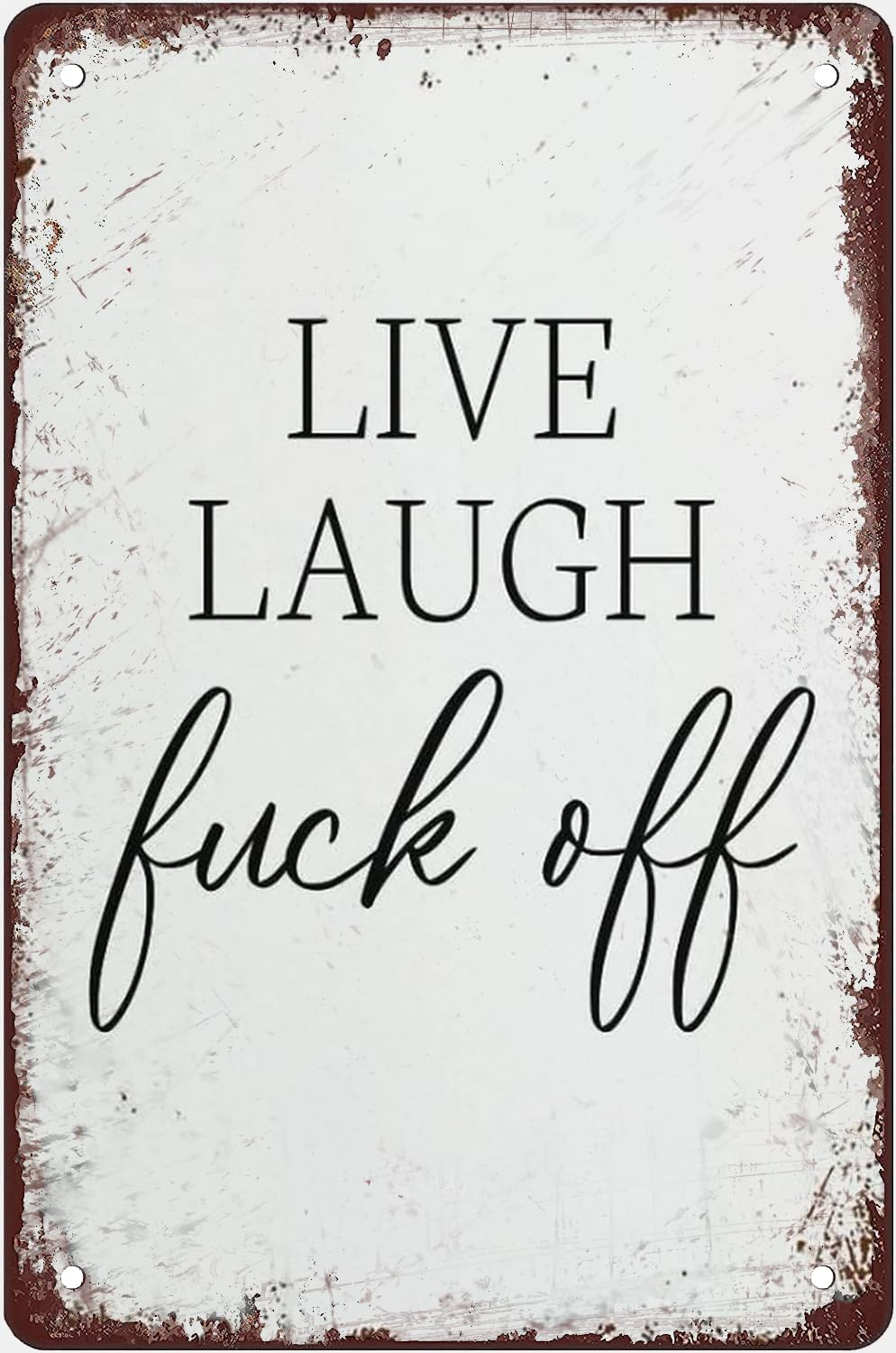 Live Laugh Fuck Off Funny Poster Vintage Metal Tin Signs Wall Decor Sign For Home Bar Pub Cafe Farm Room 8x12 Inch - Home Decor
