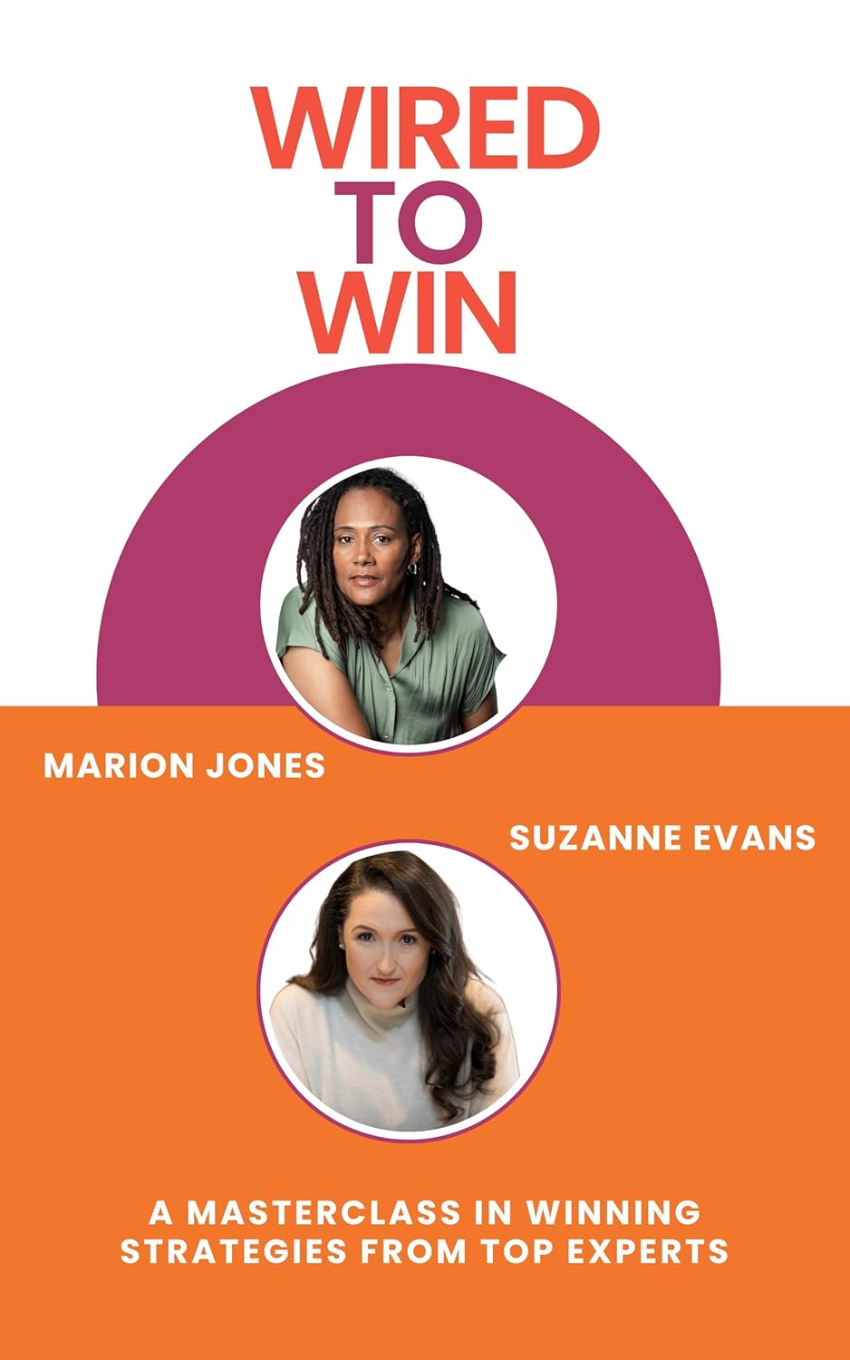 Wired To Win: A Masterclass In Winning Strategies From Top Experts