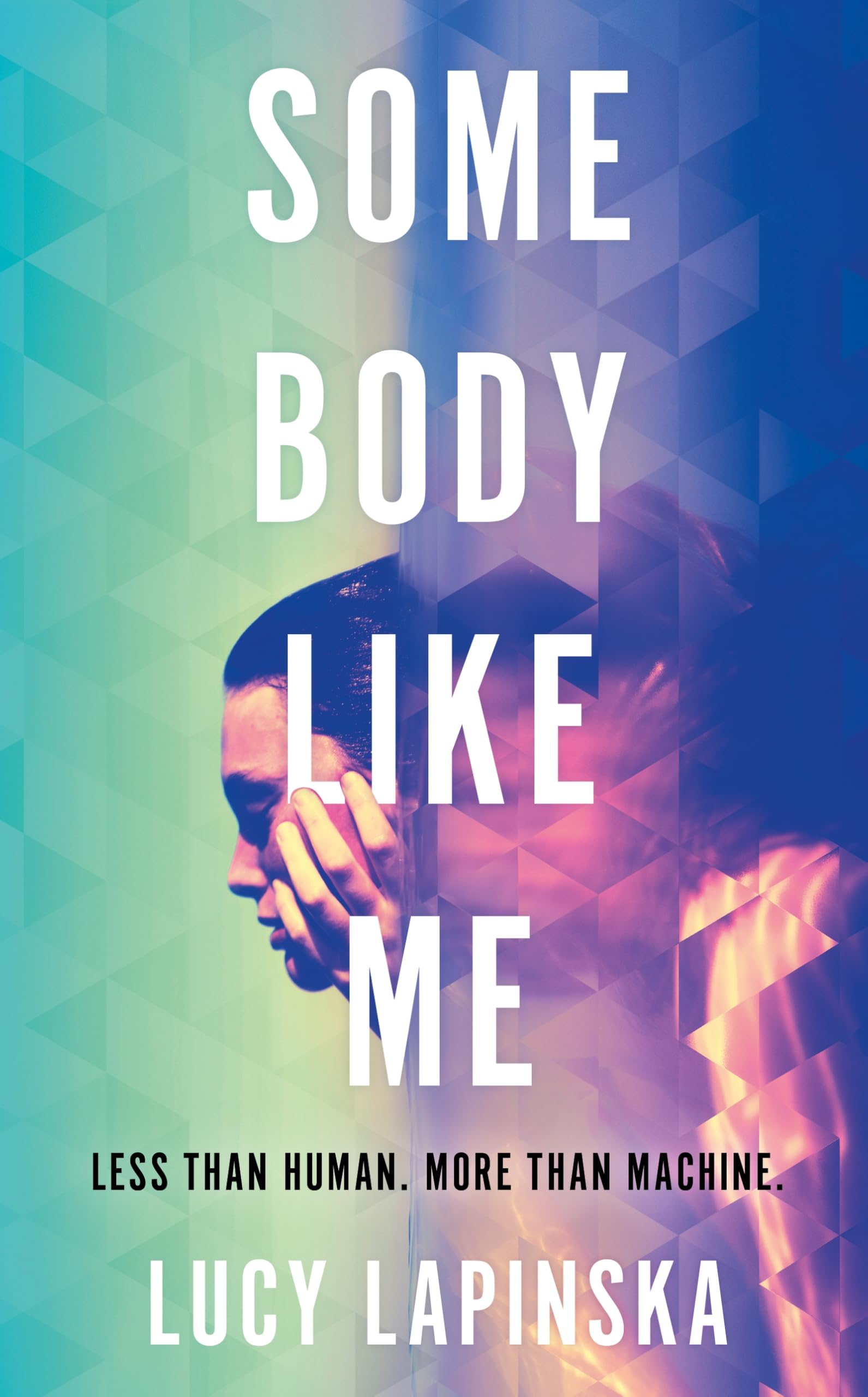 Some Body Like Me by Lucy Lapinska (Hardback Book)