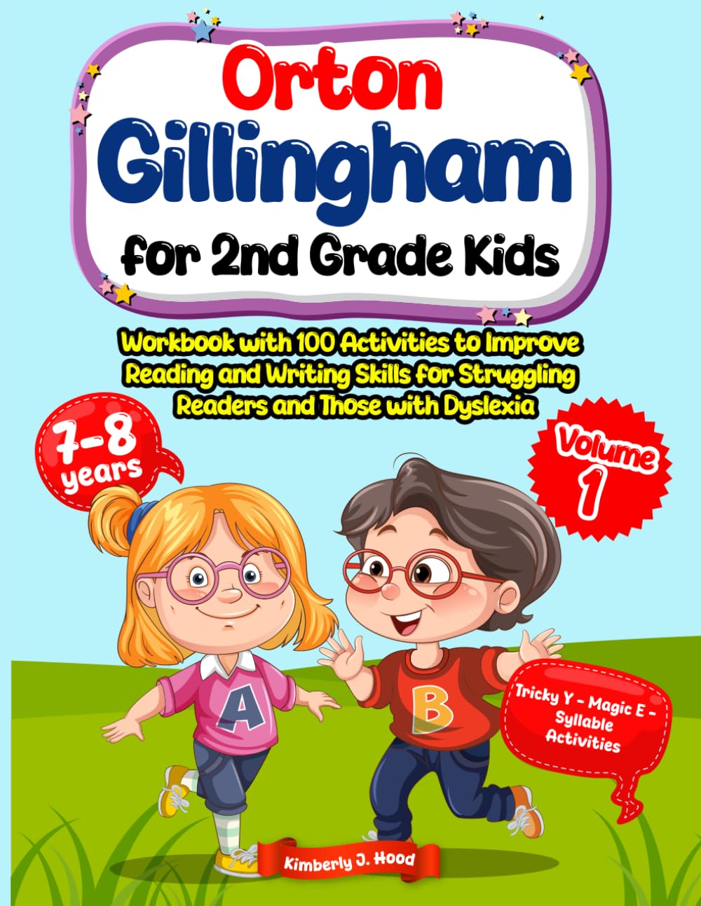 Orton Gillingham for 2nd Grade Kids. Workbook with 100 Activities to Improve Reading and Writing Skills for Struggling Readers and Those with Dyslexia. 7-8 years. Vol 1