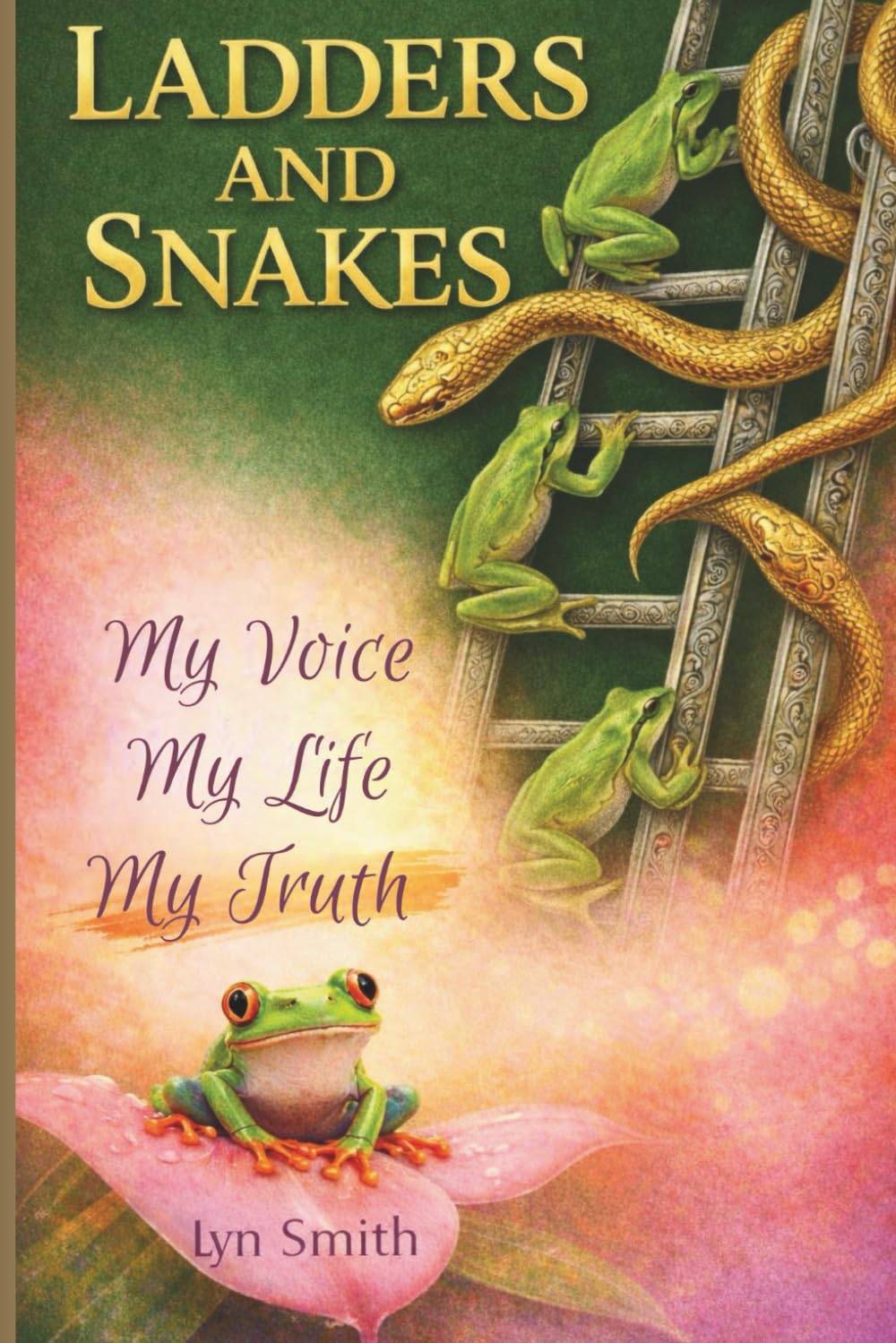 Ladders and Snakes: My Voice, My Life, My Truth