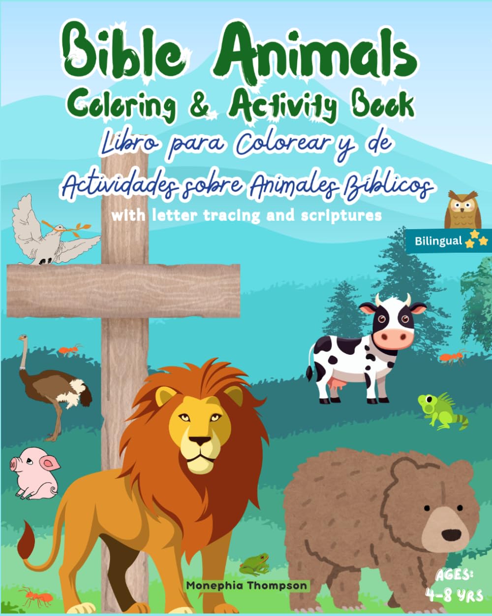 Bilingual Bible Animals Coloring & Activity Book in English and Spanish: Letter Tracing and Scriptures for Everyday Use, Travel, Sunday School & ... Letter Tracing and Scriptures for Children)