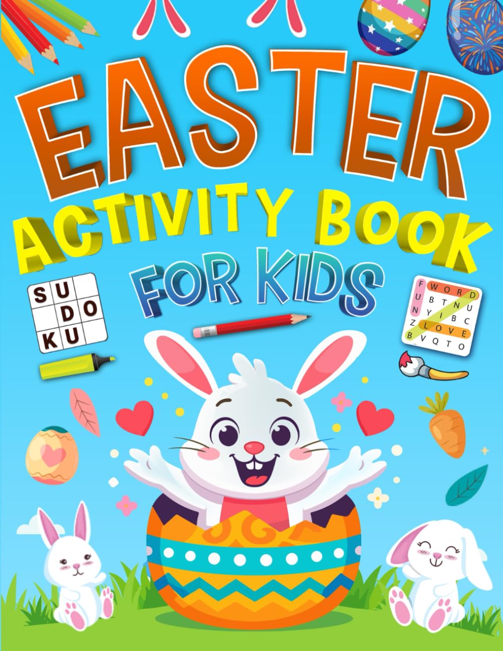 Easter Activity Book for Kids Ages 12–14 Years Old: 150+ Fun & Challenging Easter Activities to Boost Thinking, Focus, and Creativity