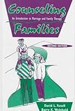 Counseling Families : An Introduction to Marriage & Family Therapy
