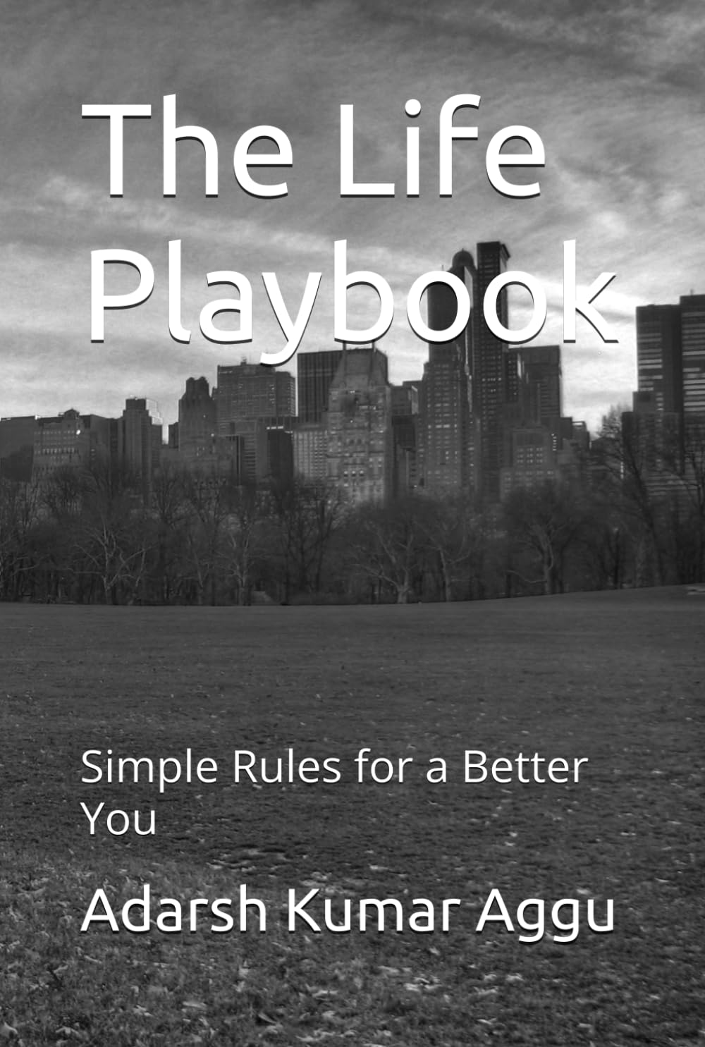 The Life Playbook: Simple Rules for a Better You