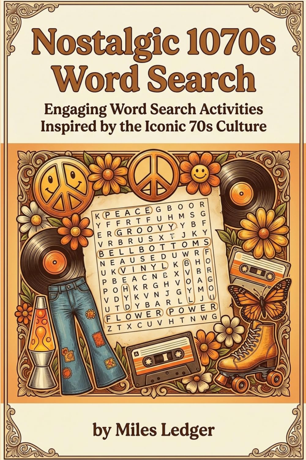 Nostalgic 1970s Word Search: Engaging Word Search Activities Inspired by the Iconic 70s Culture (Decades of Nostalgia Word Search Series)