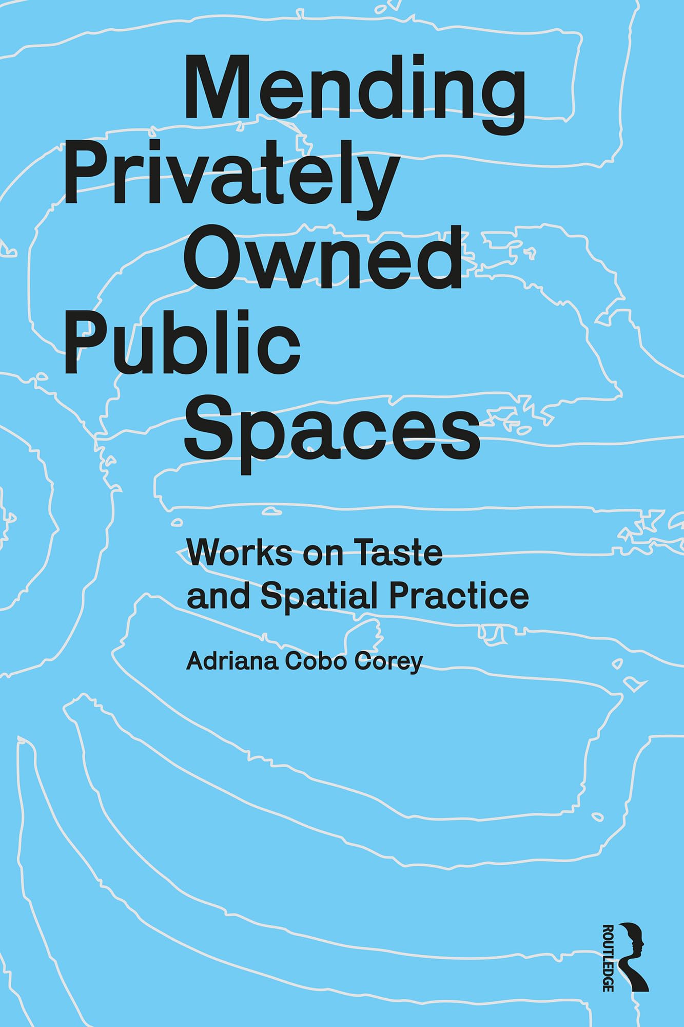 Mending Privately Owned Public Spaces livre sur l'urbanisme et la pratique spatiale anglaise