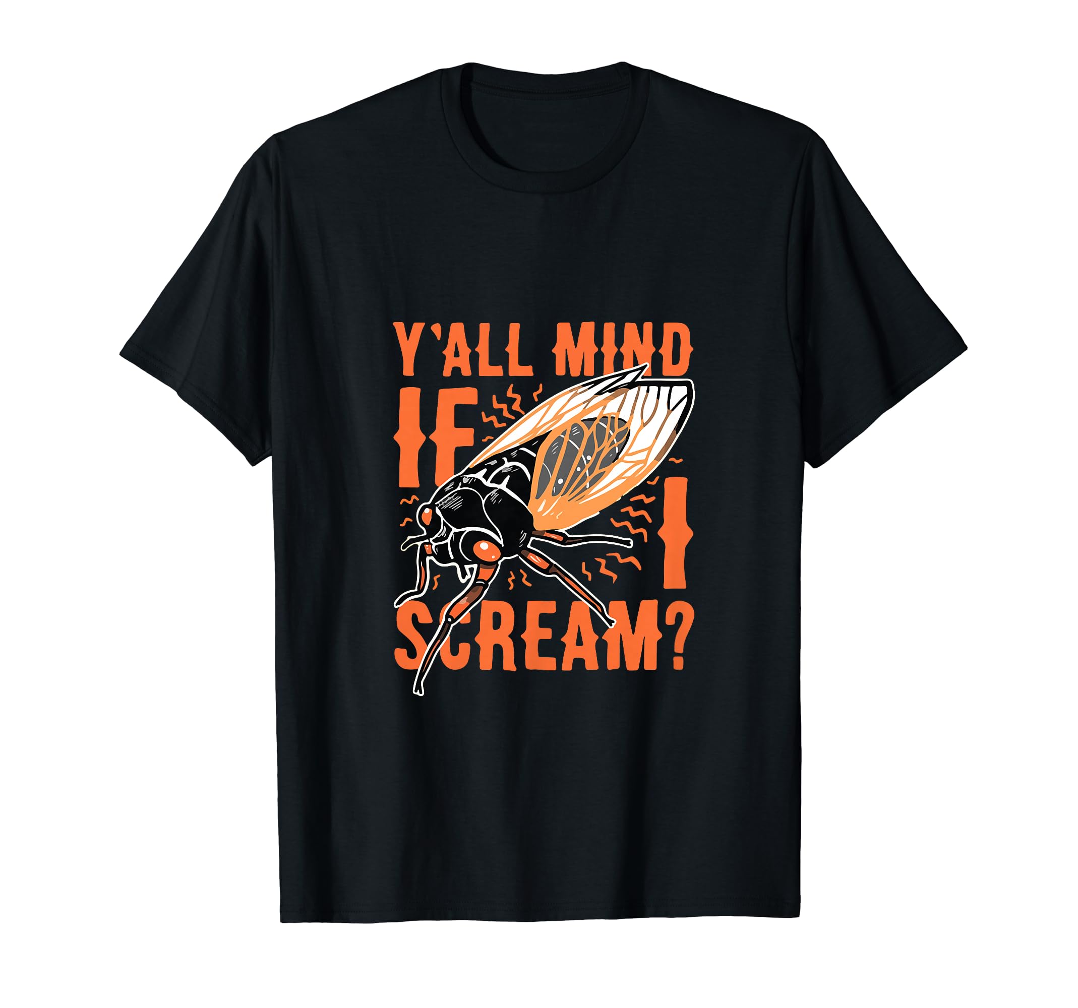 Y'all Mind If I Scream Funny ScreamY'all Mind If I Scream Funny Y'all Mind If I Scream? T-Shirt