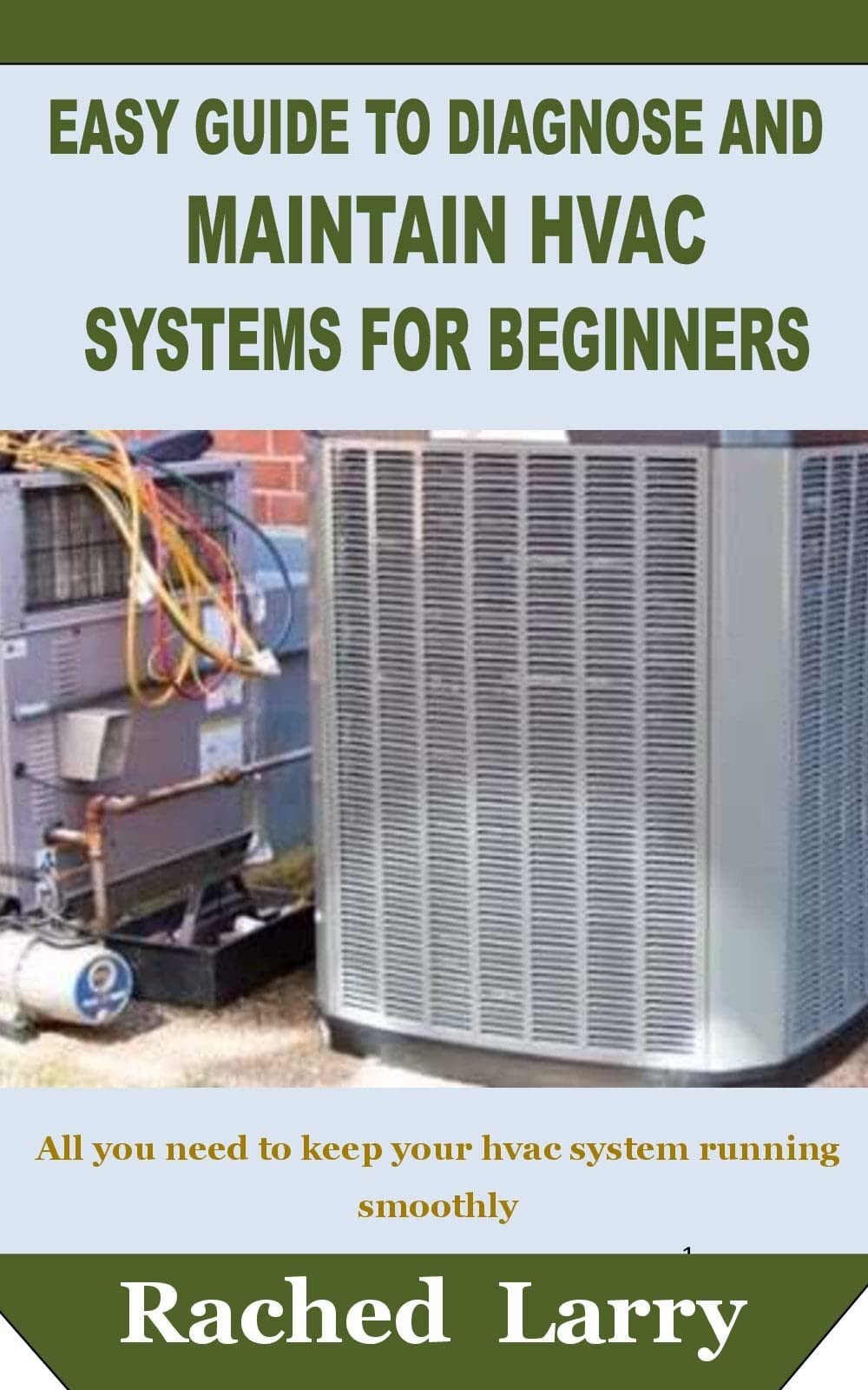 Buy EASY GUIDE TO DIAGNOSE AND MAINTAIN HVAC SYSTEMS FOR BEGINNERS All