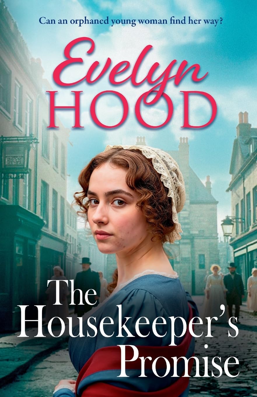The Housekeeper's Promise: A gritty, heartbreaking saga from Sunday Times bestselling author Evelyn Hood for fans of Dilly Court (The Paisley Women, 4)