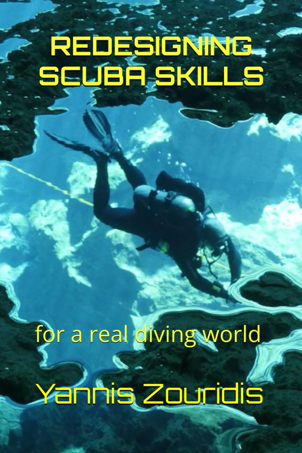 REDESIGNING SCUBA SKILLS: for a real diving world