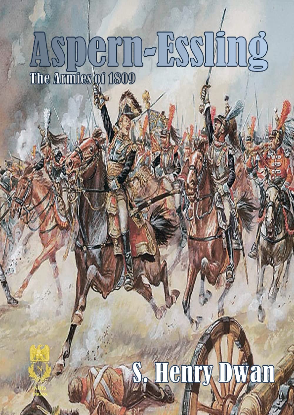 Aspern-Essling - The Armies of 1809 (Orders of Battle)