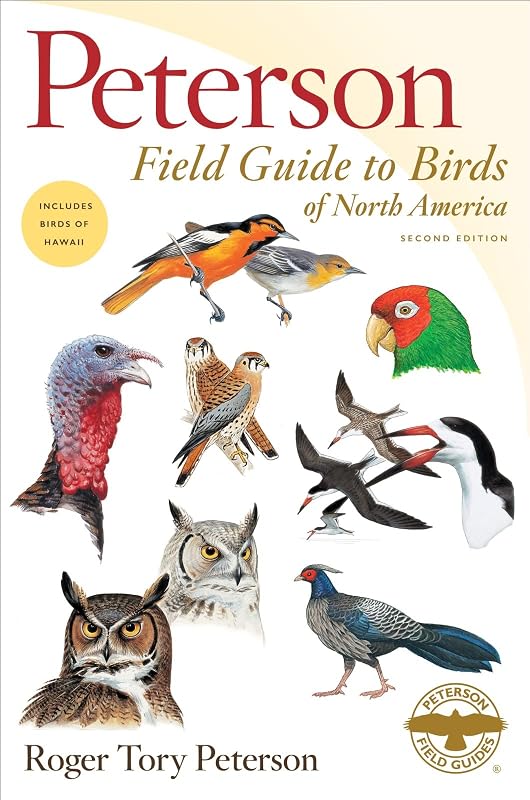 Peterson Field Guide To Birds Of North America, Second Edition: The Trusted Birdwatching Guide with 25 All-New Images of Hawaiian Birds