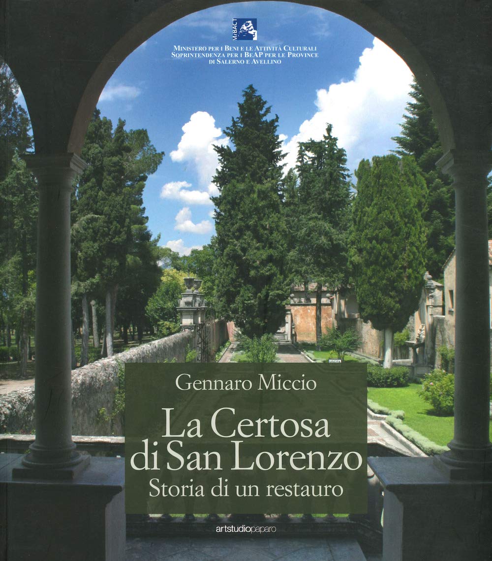 La Certosa Di San Lorenzo. Storia Di Un Restauro - 4
