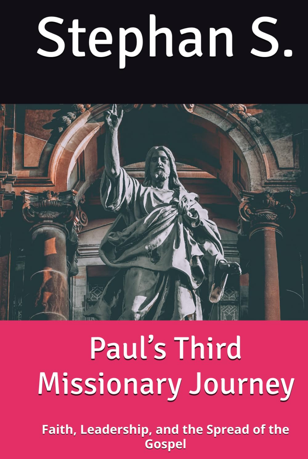 Paul’s Third Missionary Journey: Faith, Leadership, and the Spread of the Gospel