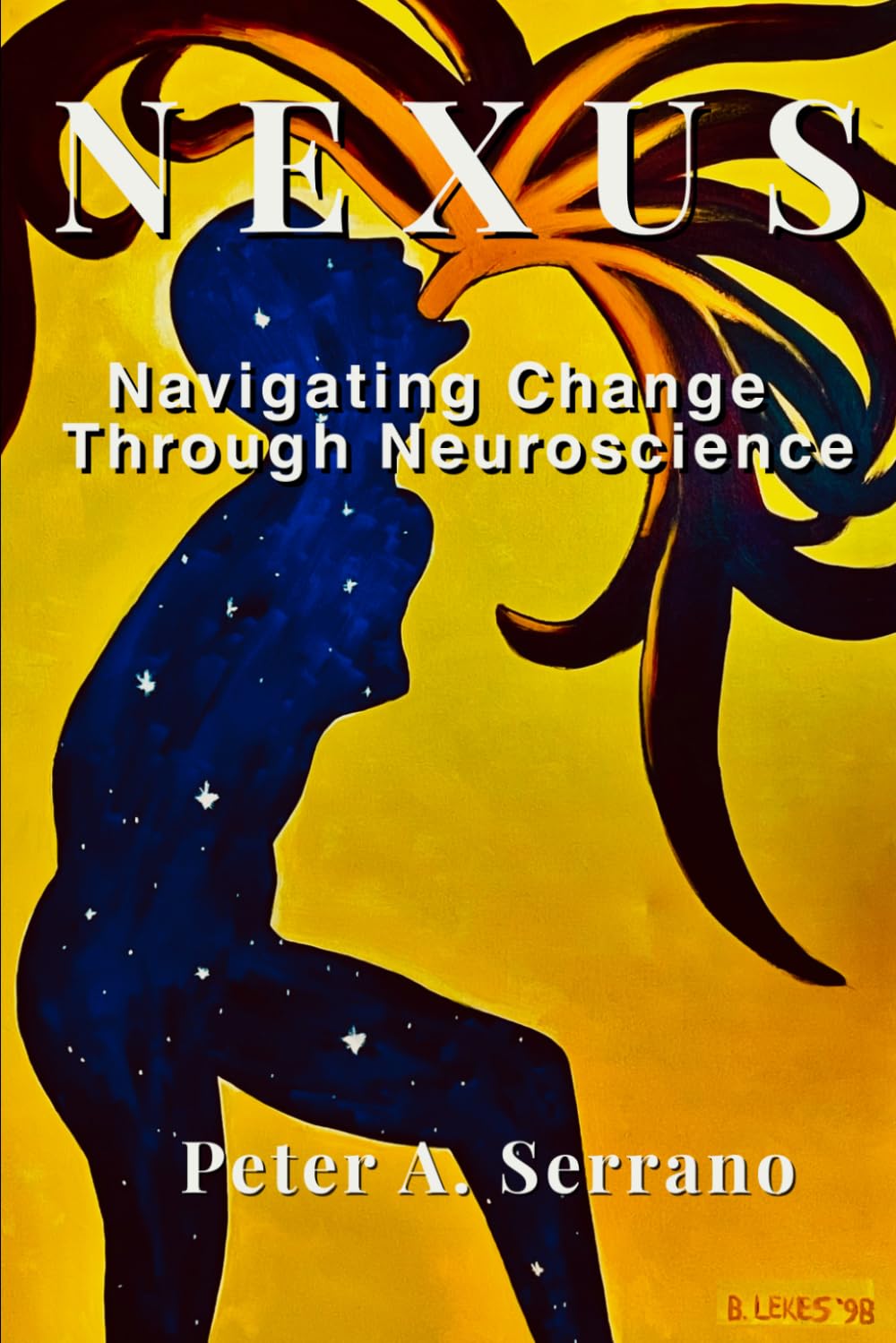 NEXUS: A Neuroscience Approach to Navigating Change, Uncertainty, and Living More Fully