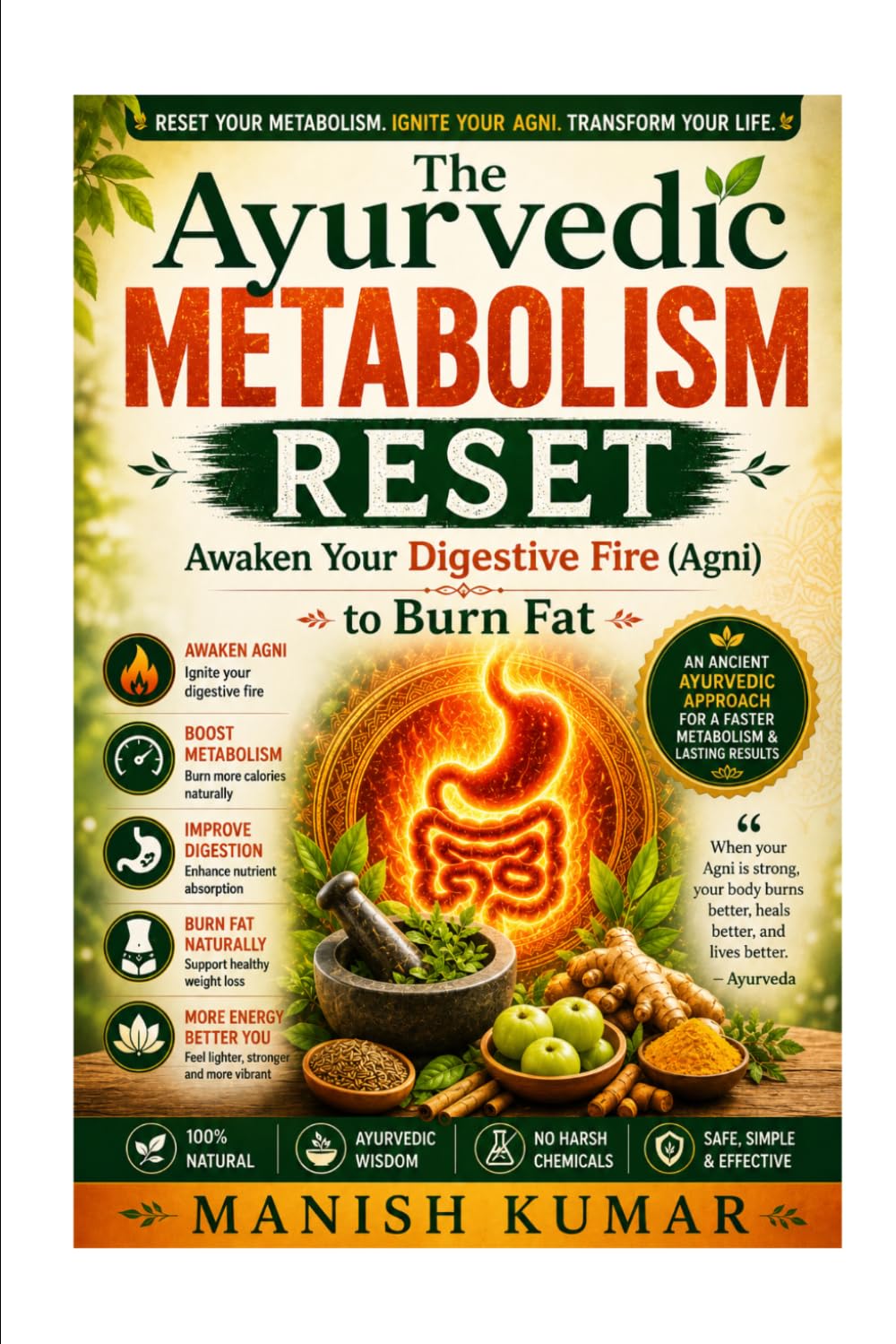 The Ayurvedic Metabolism Reset: Awaken Your Digestive Fire (Agni) to Burn Fat: 3 (The Ayurvedic Reset Series)