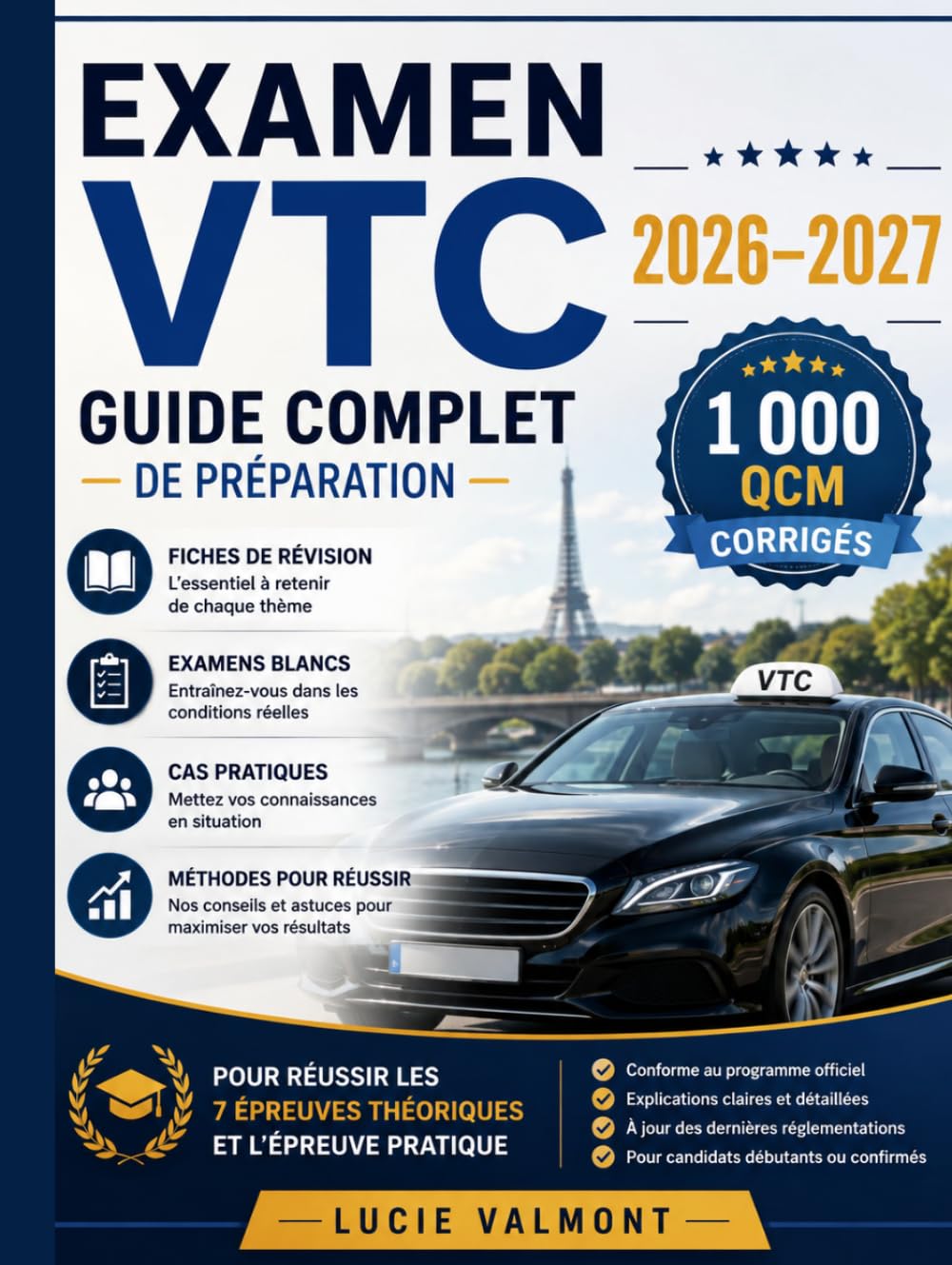 Examen VTC 2026–2027: Guide complet de préparation avec 1 000 QCM corrigés, fiches de révision, examens blancs, cas pratiques et méthodes pour réussir les 7 épreuves théoriques et l’épreuve pratique