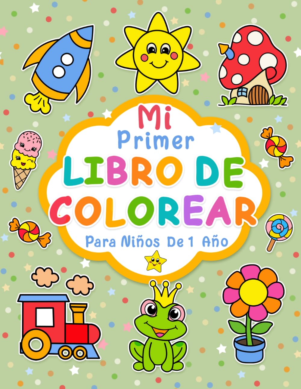 Mi primer libro para colorear: 100 imágenes fáciles y divertidas de objetos cotidianos y animales para colorear para niños a partir de 1 año.