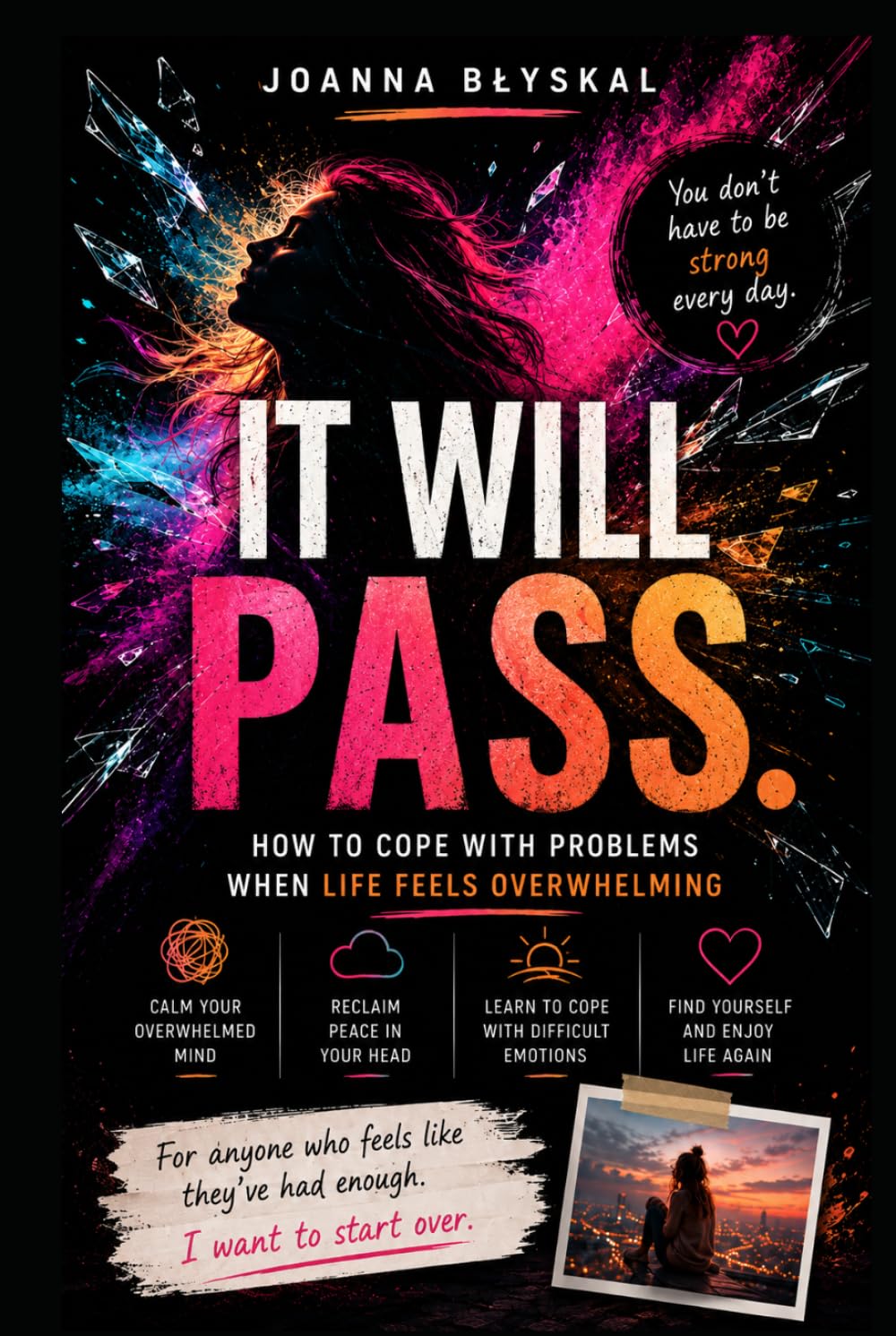 It Will Pass: Stress Management, Emotional Healing, and Anxiety Relief for Women Who Feel Overwhelmed How To Cope With Problems
