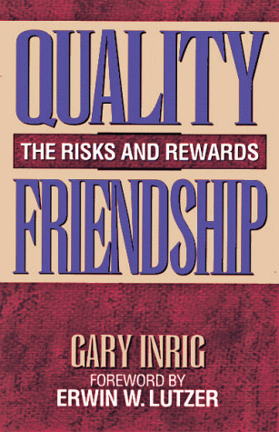Quality Friendship: Inrig, Gary: 9780802428912: Amazon.com: Books