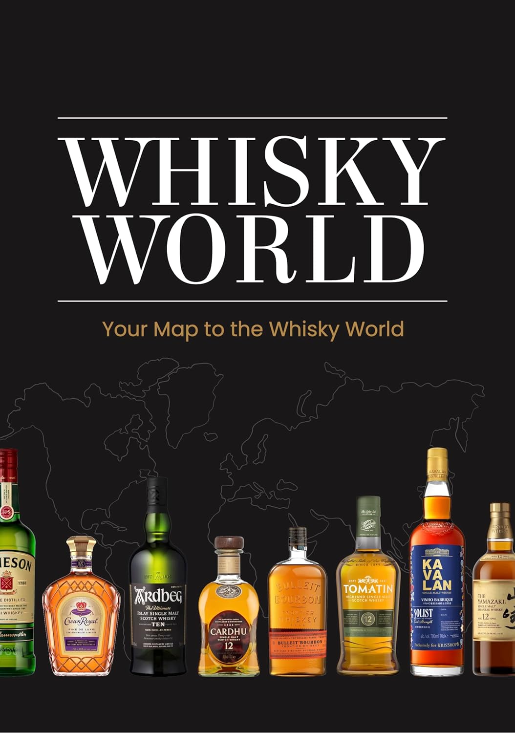 WHISKY WORLD: Your Map to the Whisky World      [Print Replica] Kindle Edition