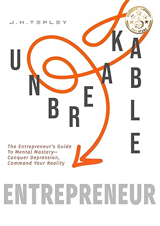 The Unbreakable Entrepreneur