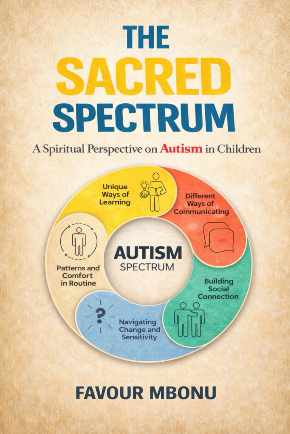 The Sacred Spectrum: A Spiritual Perspective on Autism in Children
