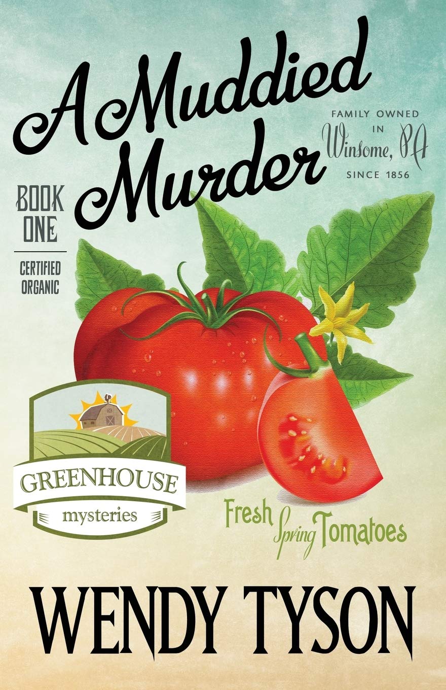 A Muddied Murder: Volume 1 (A Greenhouse Mystery)