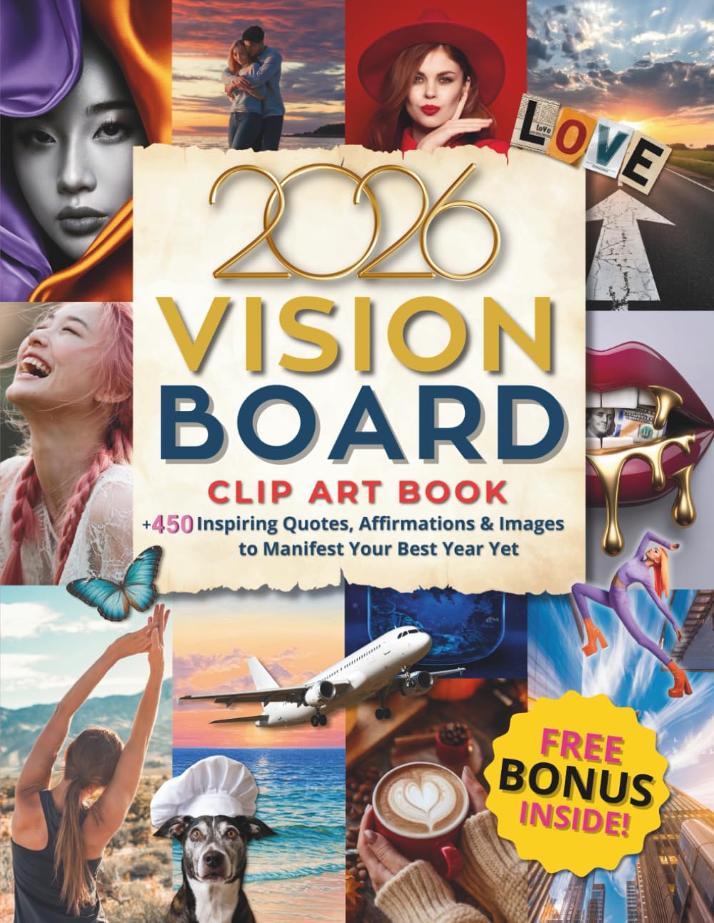 2026 Vision Board Clip Art Book: 450+ Inspiring Quotes, Affirmations & Images to Manifest Your Best Year Yet