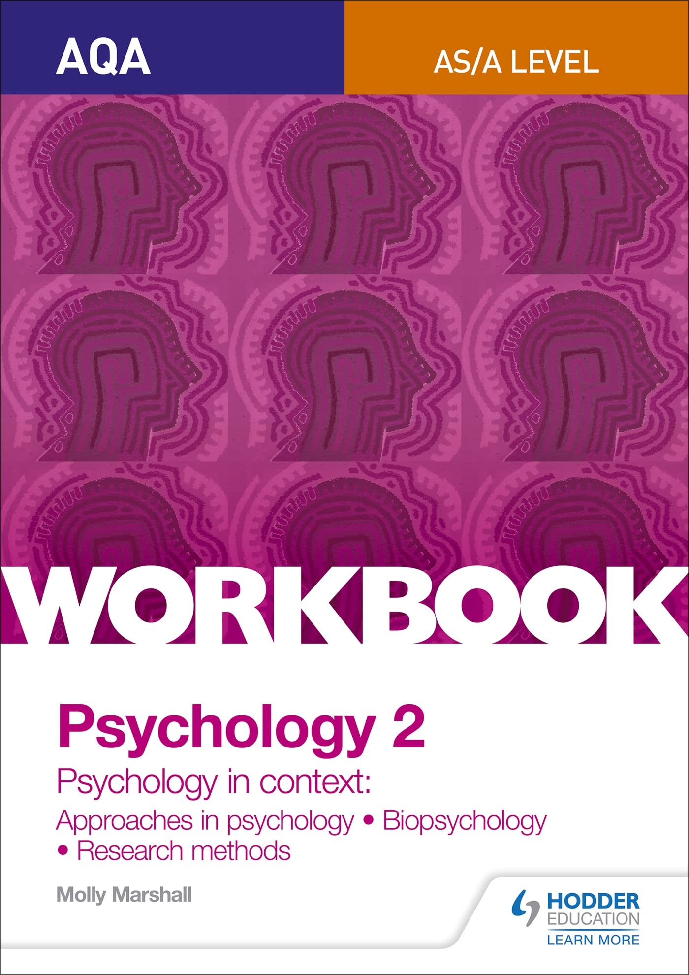 AQA Psychology for A Level Workbook 2: Approaches in Psychology, Biopsychology, Research Methods